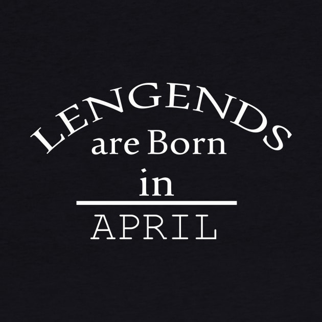 legends are born in april by yassinstore